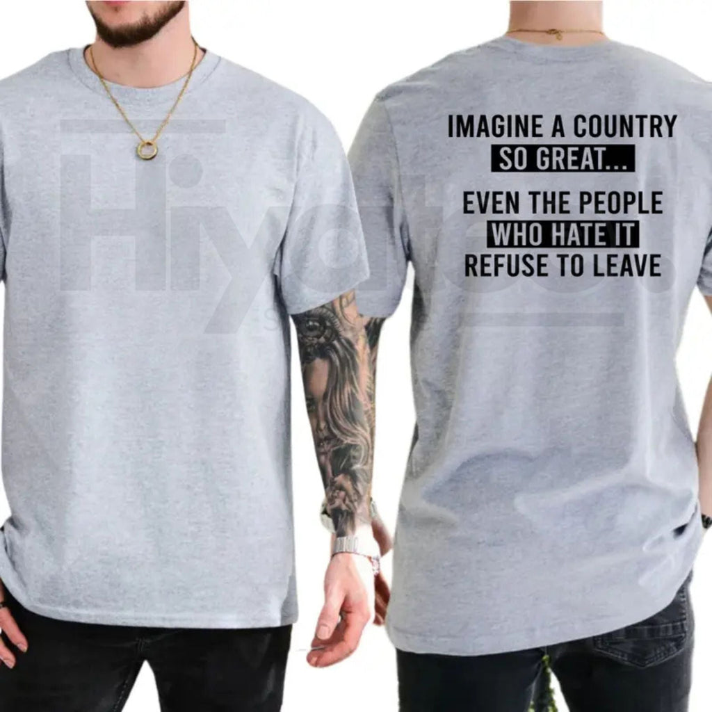 "Imagine A Country So Great" – Funny Patriotic Republican Men’s Top
